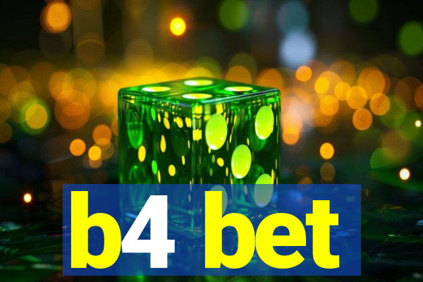 b4 bet